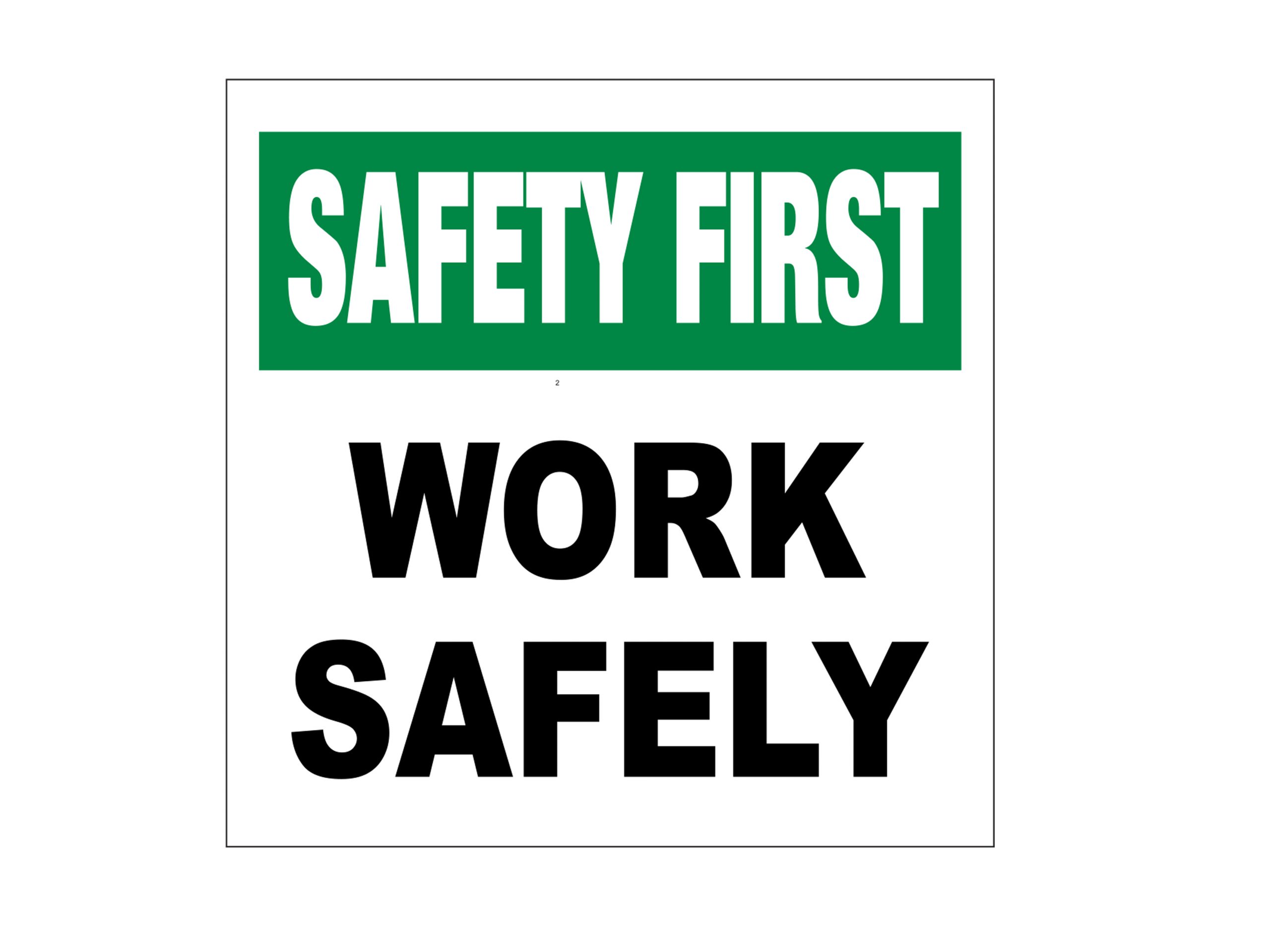 WORK SAFELY SIGN Safetyfirst Group (Pvt) Ltd.